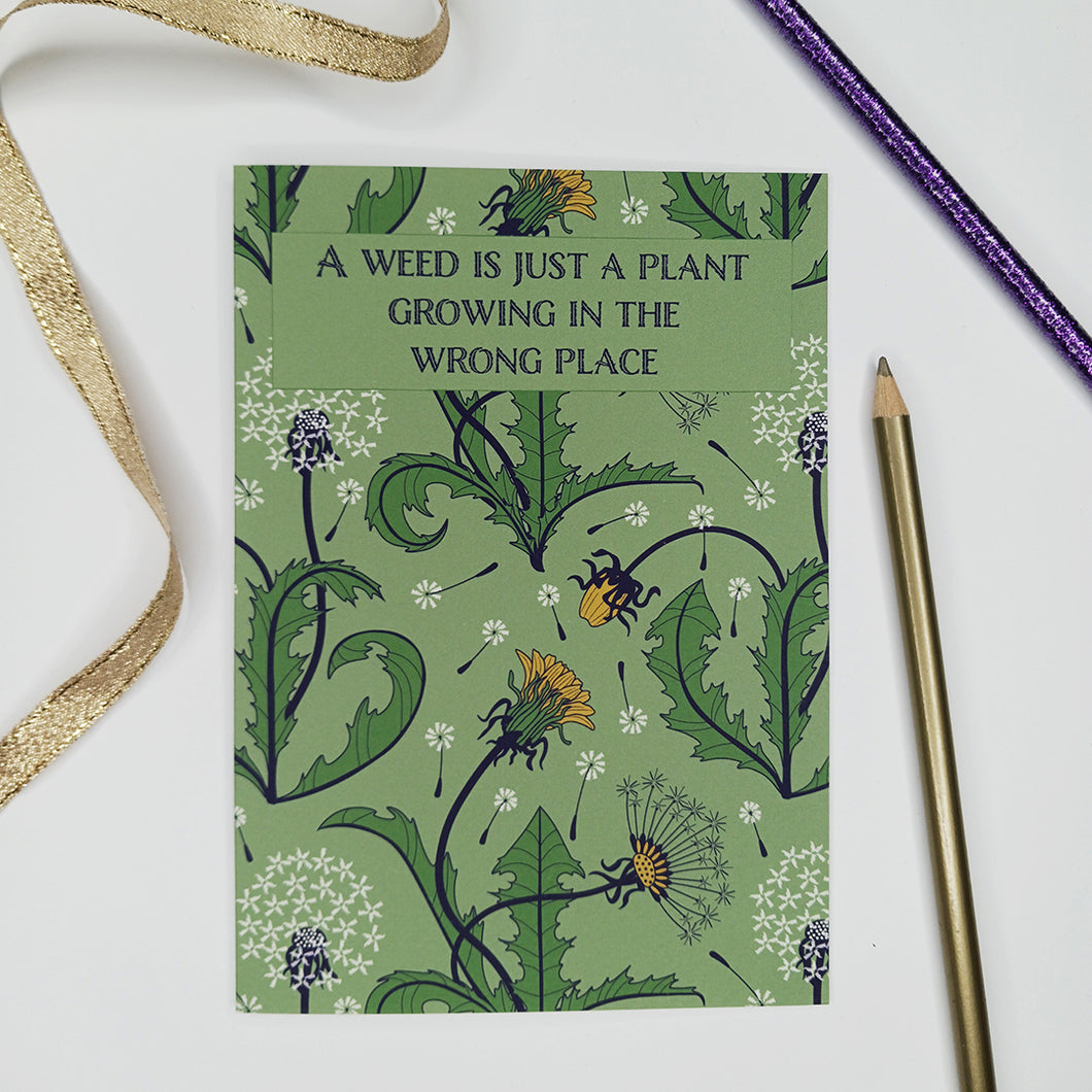 ‘A weed is just a plant' card
